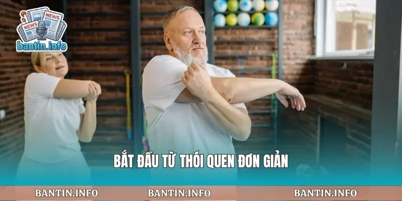 Bắt đầu từ thói quen đơn giản