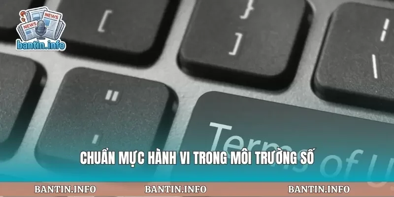 Chuẩn mực hành vi trong môi trường số