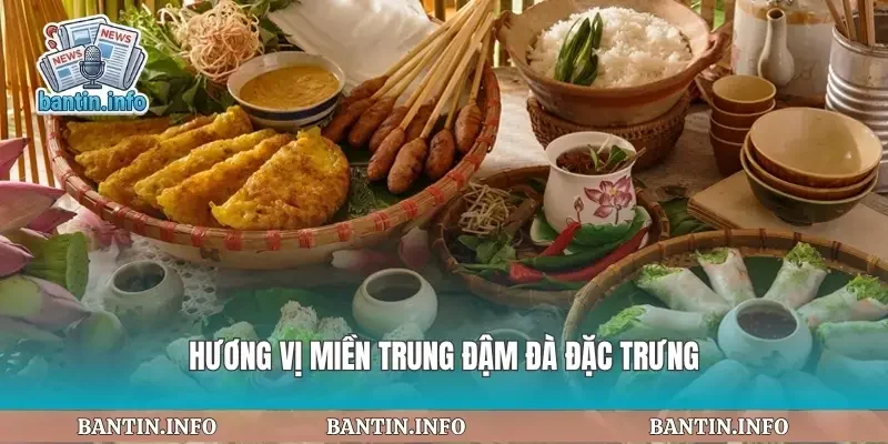 Hương vị miền trung đậm đà đặc trưng