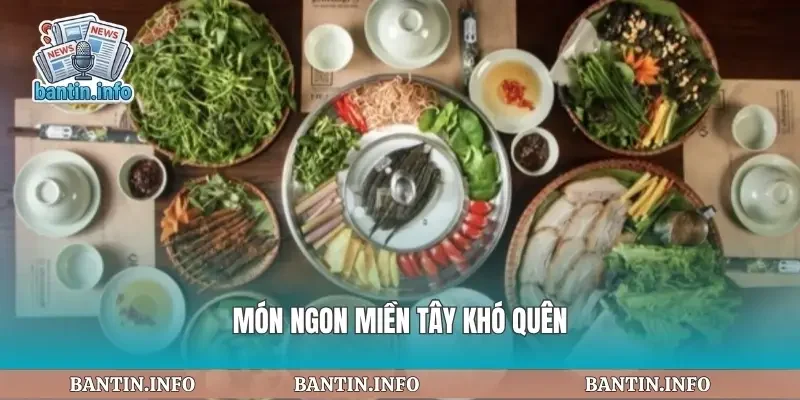 Món ngon miền tây khó quên