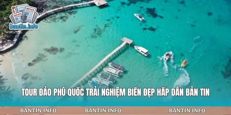 Tour Đảo Phú Quốc