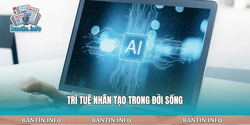 Trí tuệ nhân tạo trong đời sống