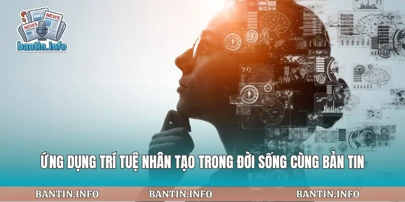 Ứng Dụng Trí Tuệ Nhân Tạo